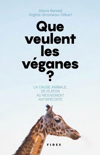 Emprunter Que veulent les véganes? La cause animale, de Platon au mouvement antispéciste livre