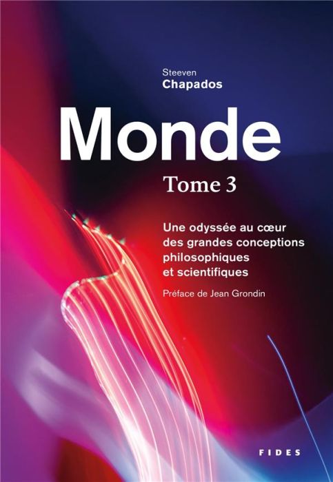 Emprunter Monde. Une odyssée au coeur des grandes conceptions philosophiques et scientifiques Tome 3 livre