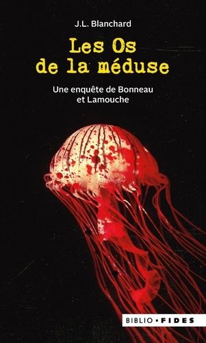 Emprunter Les os de la méduse. Une enquête de Bonneau et Lamouche livre