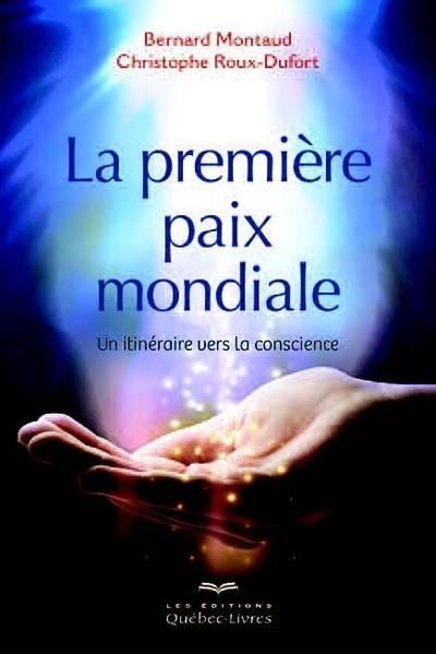 Emprunter La première paix mondiale. Un itinéraire vers la conscience livre