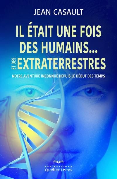 Emprunter Il était une fois des humains... et des extraterrestres. Notre aventure inconnue depuis le début des livre