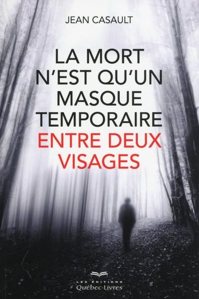 Emprunter La mort n'est qu'un masque temporaire entre deux visages livre