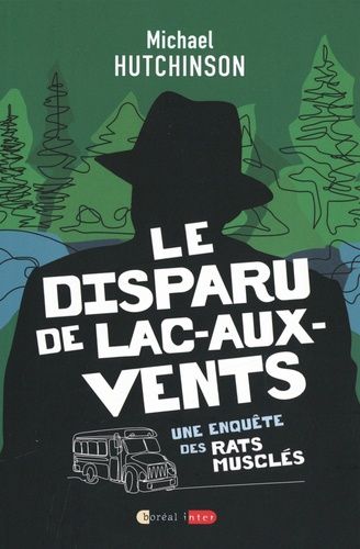 Emprunter Une enquête des Rats musclés : Le disparu de Lac-aux-Vents livre