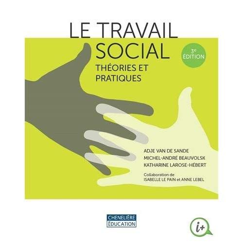 Emprunter Le travail social. Théories et pratiques, 3e édition livre