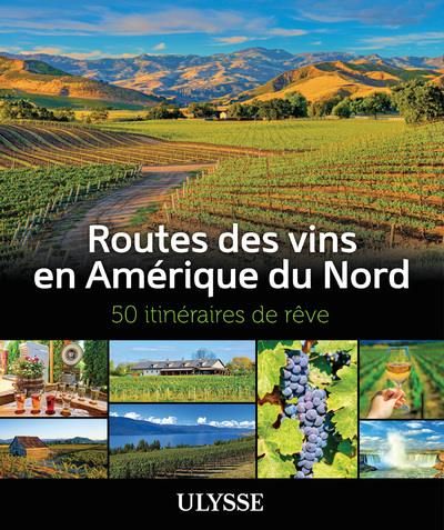 Emprunter Routes des vins en Amérique du Nord. 50 itinéraires de rêve livre