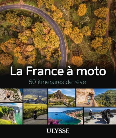 Emprunter La France à moto. 50 itinéraires de rêve livre