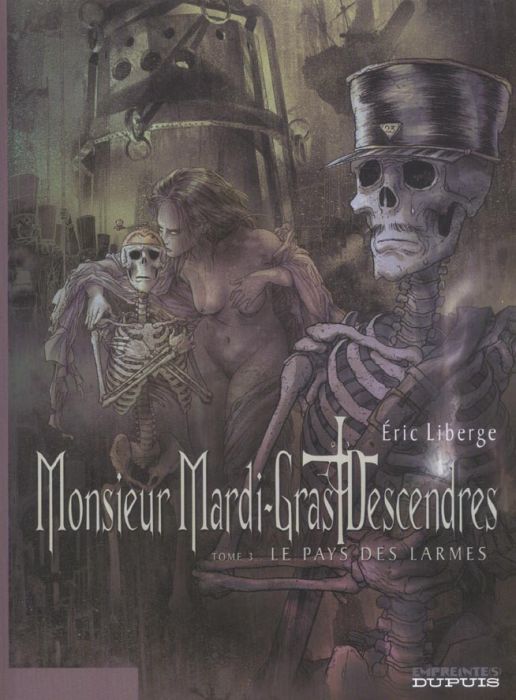 Emprunter Monsieur Mardi-Gras Descendres Tome 3 : Le Pays des larmes livre