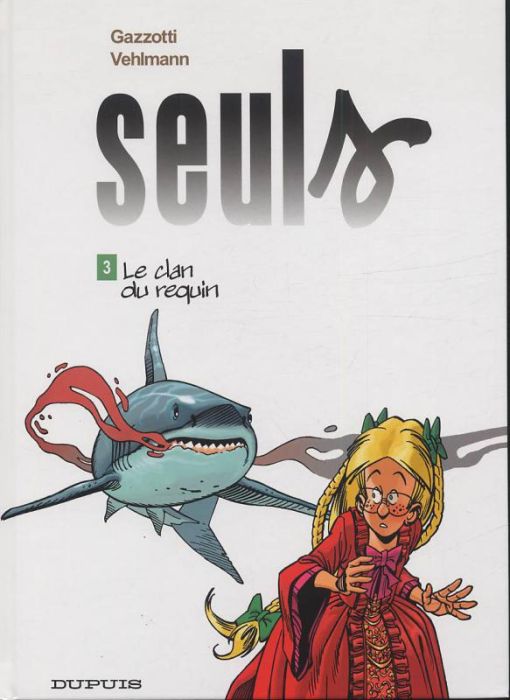 Emprunter Seuls Tome 3 : Le clan du requin livre