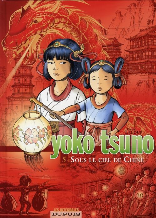 Emprunter Yoko Tsuno l'Intégrale Tome 5 : Sous le ciel de Chine livre