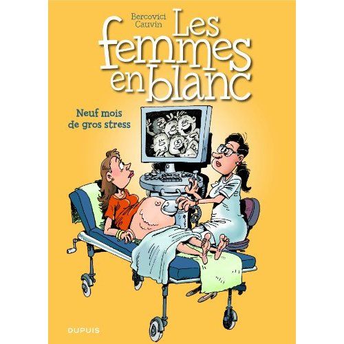 Emprunter Les Femmes en Blanc Tome 36 : Neuf mois de gros stress livre