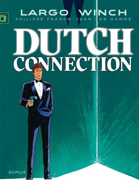 Emprunter Largo Winch Tome 6 : Dutch connection livre