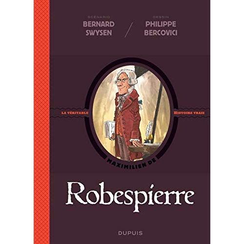 Emprunter La véritable histoire vraie : Robespierre livre