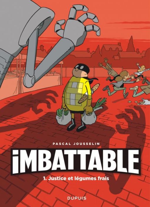 Emprunter Imbattable Tome 1 : Justice et légumes frais livre