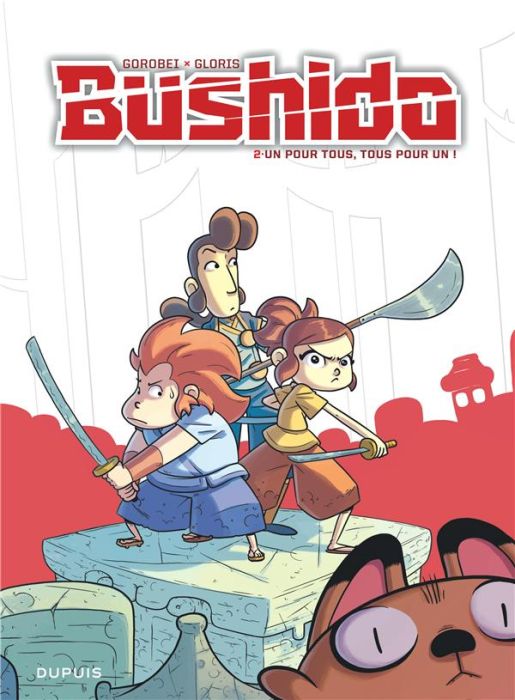 Emprunter Bushido Tome 2 : Un pour tous, tous pour un ! livre