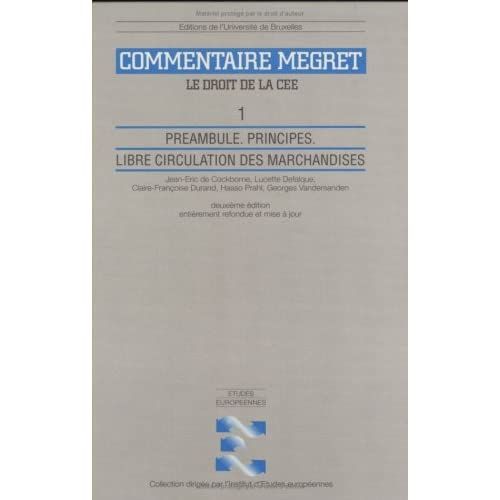 Emprunter Commentaire Mégret, 1 : Préambules, principes, libre circulation des marchandises livre