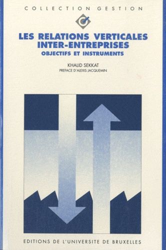 Emprunter Les relations verticales inter-entreprises. Objectifs et instruments livre