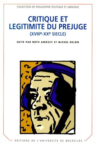 Emprunter Critique et légitimité du préjugé (XVIIIe-XXe siècle). Colloque, Université de Tel Aviv, 1997 livre