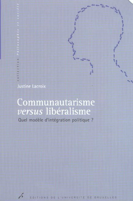 Emprunter Communautarisme versus libéralisme. Quel modèle d'intégration politique ? livre