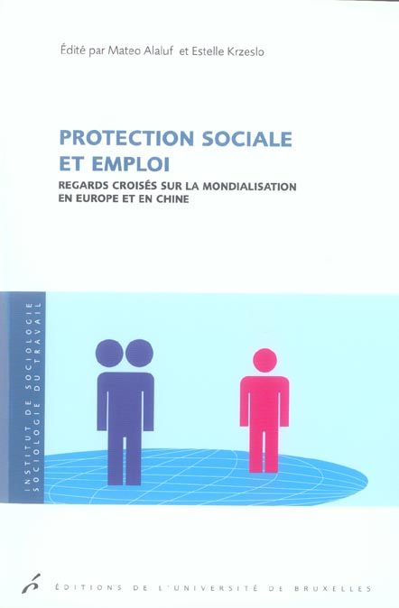 Emprunter Protection sociale et emploi. Regards croisés sur la mondialisation en Europe et en Chine livre