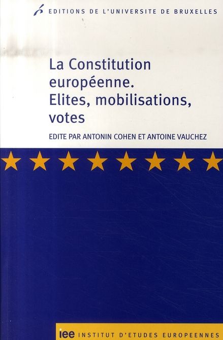 Emprunter La Constitution européenne. Elites, mobilisations, votes livre