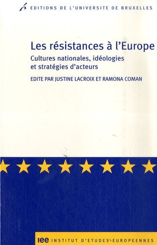 Emprunter Les résistances à l'Europe. Cultures nationales, idéologies et stratégies d'acteurs livre