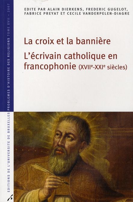 Emprunter La croix et la bannière. L'écrivain catholique en francophonie (XVIIe-XXIe siècles) livre