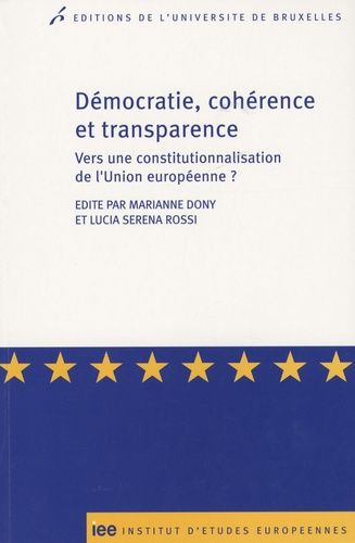 Emprunter Démocratie, cohérence et transparence. Vers une constitutionnalisation de l'Union européenne ? livre