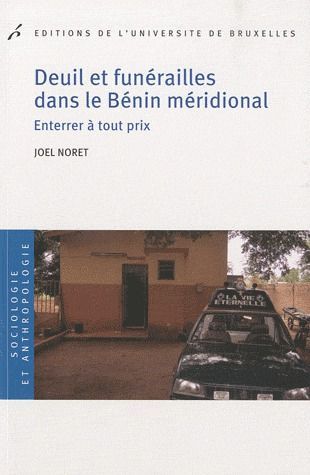 Emprunter Deuil et funérailles dans le Bénin méridional. Enterrer à tout prix livre