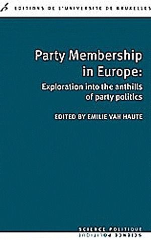 Emprunter PARTY MEMBERSHIP IN EUROPE : EXPLORATION INTOTHE ANTHILLS OF PARTY POLITICS livre