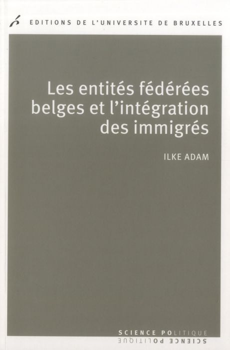 Emprunter Les entités féderées belges et l'intégration des immigrés. Politiques publiques comparées livre