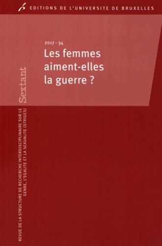 Emprunter Sextant N°34/2017 : Les femmes aiment elles la guerre ? livre