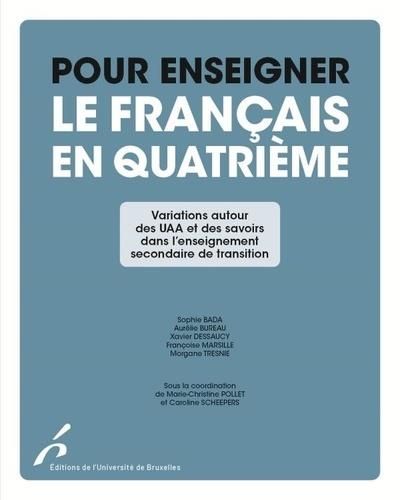 Emprunter Pour enseigner le français en quatrième. Variations des UAA et des savoirs dans l'enseignement secon livre