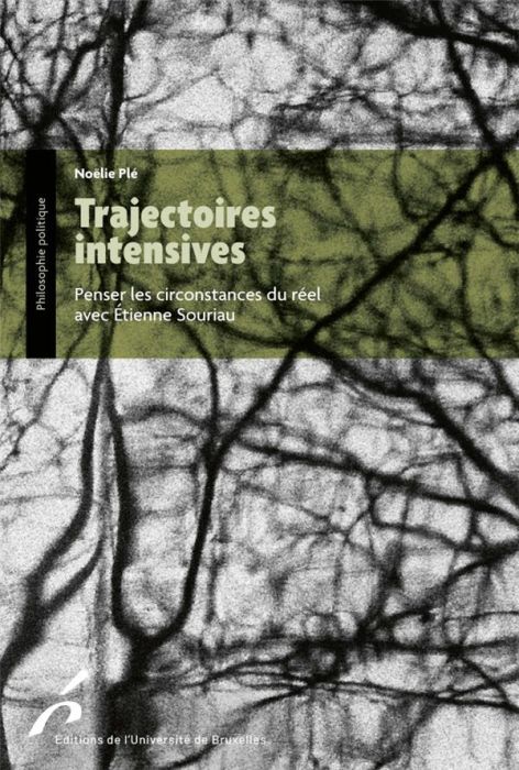 Emprunter Trajectoires intensives. Penser les circonstances du réel avec Etienne Souriau livre