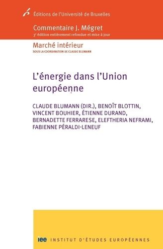 Emprunter L'énergie dans l'Union Européenne. Commentaire Mégret, 3e édition livre