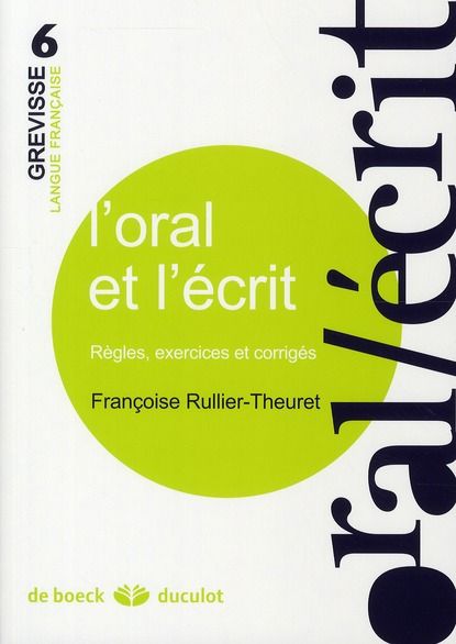 Emprunter L'oral et l'écrit. Règles, exercices et corrigés livre