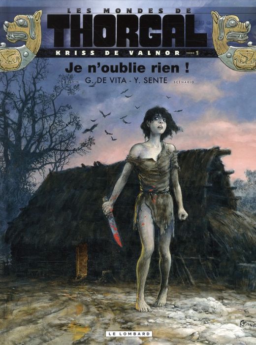 Emprunter Les mondes de Thorgal : Kriss de Valnor Tome 1 : Je n'oublie rien ! livre