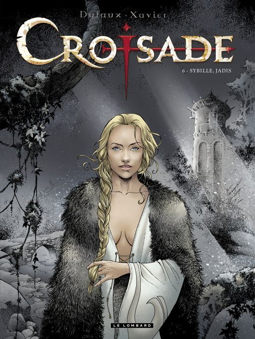 Emprunter Croisade Tome 6 : Sybille, jadis livre