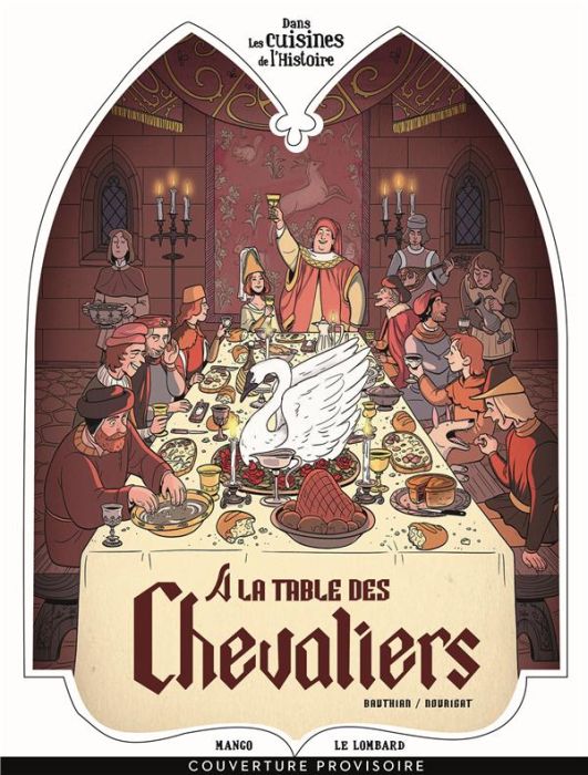 Emprunter Dans les cuisines de l'histoire : A la table des chevaliers livre