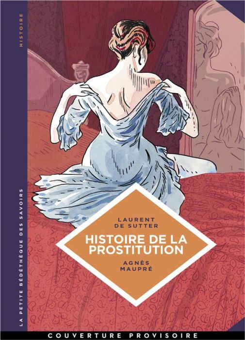 Emprunter Histoire de la prostitution. De Babylone à nos jours livre