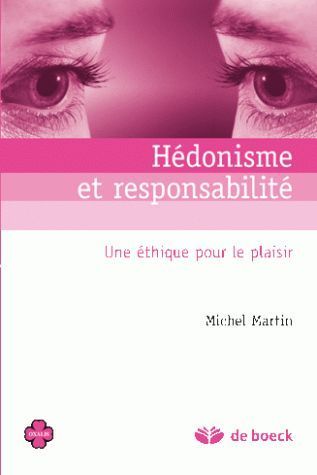 Emprunter Hédonisme et responsabilité. Une éthique pour le plaisir livre