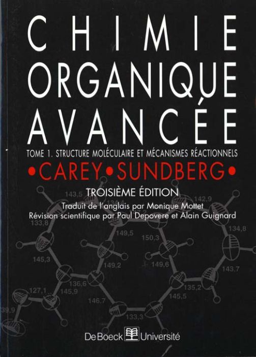 Emprunter CHIMIE ORGANIQUE AVANCEE. Tome 1, Structure moléculaire et mécanismes réactionnels, 3ème édition livre