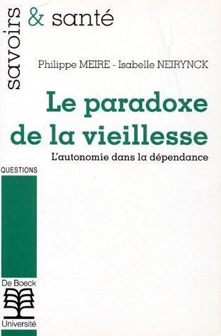 Emprunter LE PARADOXE DE LA VIEILLESSE. L'autonomie dans la dépendance livre