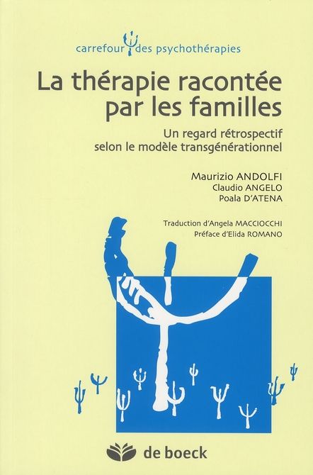 Emprunter La thérapie racontée par les familles. Un regard rétrospectif selon le modèle transgénérationnel livre