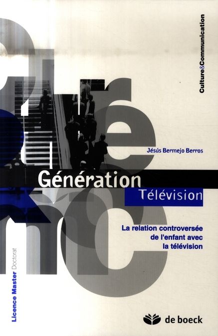 Emprunter Génération Télévision. La relation controversée de l'enfant avec la télévision livre