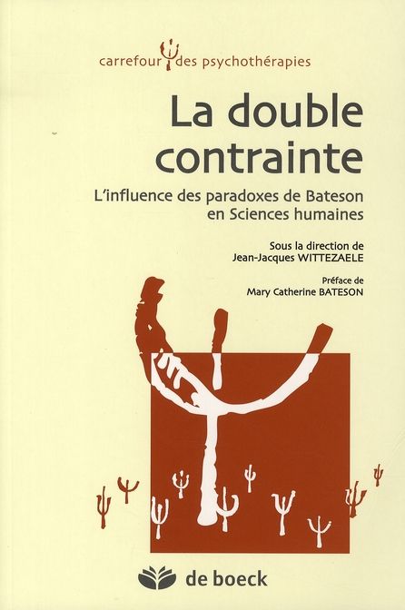 Emprunter La double contrainte. L'influence des paradoxes de Bateson en Sciences humaines livre