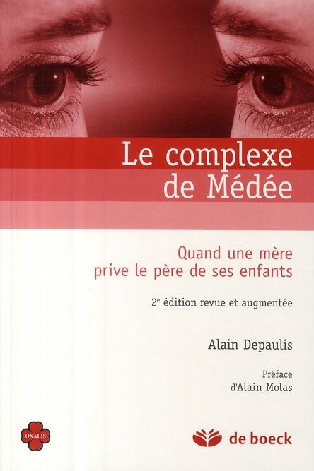 Emprunter Le complexe de Médée. Quand une mère prive le père de ses enfants, 2e édition revue et augmentée livre