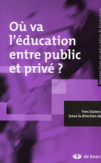 Emprunter Où va l'éducation entre public et privé ? livre