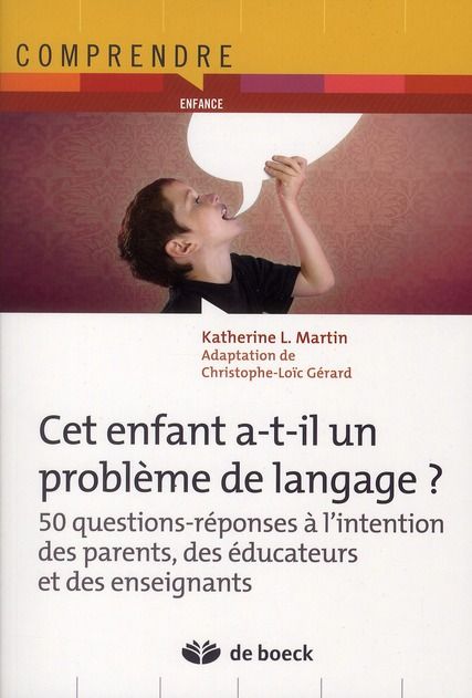 Emprunter Cet enfant a-t-il un problème de langage ? 50 questions-réponses à l'intention des parents, des éduc livre