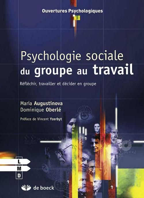 Emprunter Psychologie sociale du groupe au travail. Réfléchir, travailler et décider en groupe livre