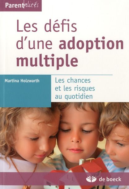 Emprunter Les défis d'une adoption multiple. Les chances et les risques au quotidien livre